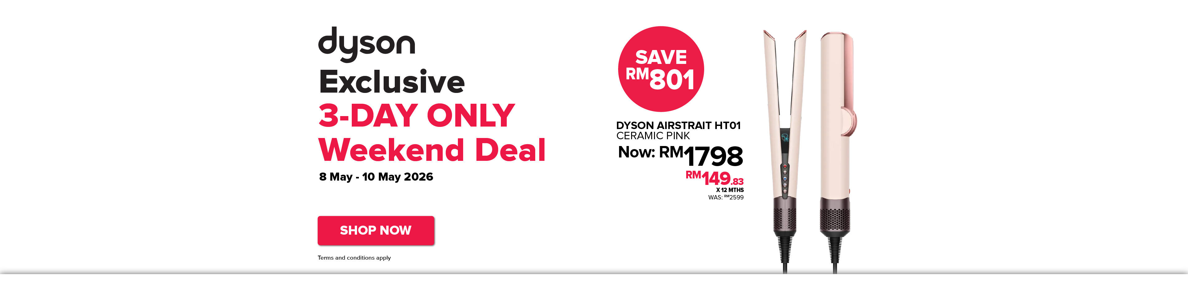 Dyson Exclusive 3-DAY ONLY Weekend Deal - Hair Straightener (08 May - 10 May 2026) - Homepage Desktop